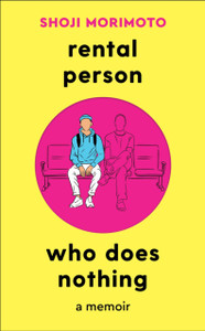Rental Person Who Does Nothing : A Memoir Rental Person Who Does Nothing : A Memoir