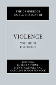 The Cambridge World History of Violence