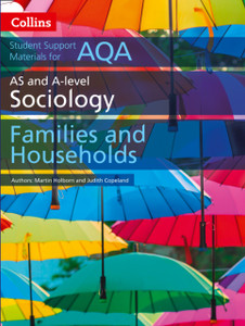 AQA AS and A Level Sociology Families and Households AQA AS and A Level Sociology Families and Households