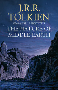The Nature of Middle-earth The Nature of Middle-earth