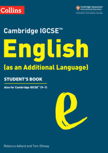 Cambridge IGCSE English (as an Additional Language) Student's Book Cambridge IGCSE English (as an Additional Language) Student's Book