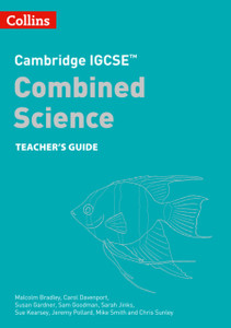 Cambridge IGCSE (TM) Combined Science Teacher Guide