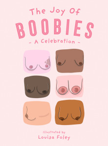 The Joy of Boobies : A Celebration