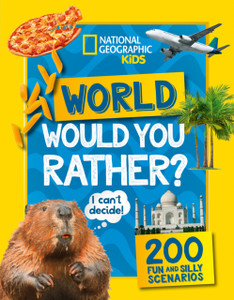 Would you rather? World : A Fun-Filled Family Game Book Would you rather? World : A Fun-Filled Family Game Book