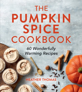 The Pumpkin Spice Cookbook The Pumpkin Spice Cookbook