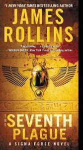 The Seventh Plague : A Sigma Force Novel