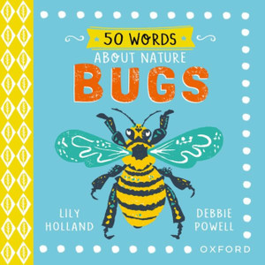 50 Words on Nature: Bugs 50 Words on Nature: Bugs