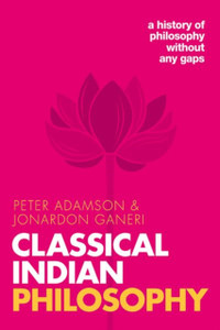 Classical Indian Philosophy : A history of philosophy without any gaps, Volume 5