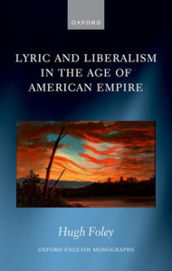 Lyric and Liberalism in the Age of American Empire Lyric and Liberalism in the Age of American Empire