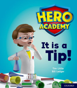 Hero Academy: Oxford Level 1+, Pink Book Band: It is a Tip! Hero Academy: Oxford Level 1+, Pink Book Band: It is a Tip!