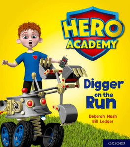 Hero Academy: Oxford Level 4, Light Blue Book Band: Digger on the Run Hero Academy: Oxford Level 4, Light Blue Book Band: Digger on the Run