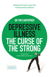 Depressive Illness: The Curse of the Strong : Helping Christians Cope with Mental Health Problems Depressive Illness: The Curse of the Strong : Helping Christians Cope with Mental Health Problems
