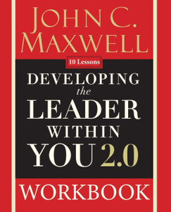 Developing the Leader Within You 2.0 Workbook Developing the Leader Within You 2.0 Workbook