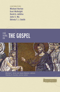 Five Views on the Gospel Five Views on the Gospel