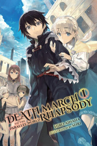 Death March to the Parallel World Rhapsody, Vol. 1 (light novel) Death March to the Parallel World Rhapsody, Vol. 1 (light novel)