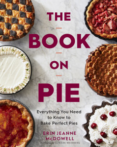 The Book On Pie : Everything You Need to Know to Bake Perfect Pies