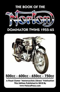BOOK OF THE NORTON DOMINATOR TWINS 1955-1965 500cc, 600cc, 650cc & ATLAS 750cc by W. C. Haycraft (Author)