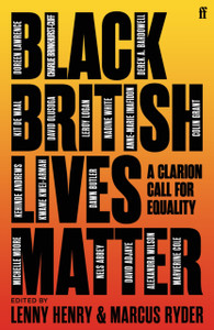 Black British Lives Matter : A Clarion Call for Equality Black British Lives Matter : A Clarion Call for Equality