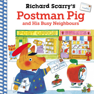 Richard Scarry's Postman Pig and His Busy Neighbours Richard Scarry's Postman Pig and His Busy Neighbours