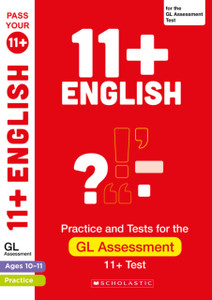11+ English Practice and Test for the GL Assessment Ages 10-11 11+ English Practice and Test for the GL Assessment Ages 10-11