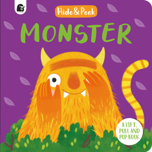 Monster : A lift, pull and pop book Monster : A lift, pull and pop book