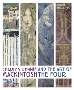 Charles Rennie Mackintosh and the Art of the Four Charles Rennie Mackintosh and the Art of the Four