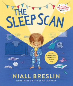 The Sleep Scan : Includes mindfulness trick to help children sleep The Sleep Scan : Includes mindfulness trick to help children sleep