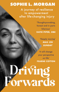 Driving Forwards : A journey of resilience and empowerment after life-changing injury