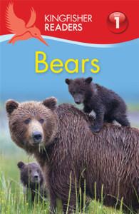 Kingfisher Readers: Bears (Level 1: Beginning to Read) Kingfisher Readers: Bears (Level 1: Beginning to Read)