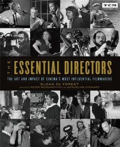 The Essential Directors : The Art and Impact of Cinema's Most Influential Filmmakers The Essential Directors : The Art and Impact of Cinema's Most Influential Filmmakers