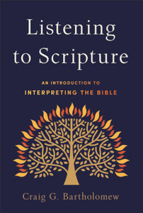 Listening to Scripture - An Introduction to Interpreting the Bible