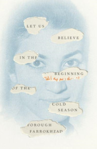 Let Us Believe in the Beginning of the Cold Season : Selected Poems Let Us Believe in the Beginning of the Cold Season : Selected Poems