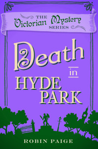 Death in Hyde Park : A Victorian Mystery (10) Death in Hyde Park : A Victorian Mystery (10)
