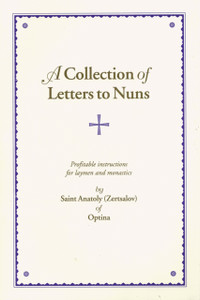 A Collection of Letters to Nuns : Profitable Instructions for Laymen and Monastics