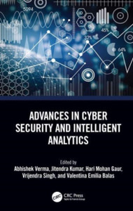 Advances in Cyber Security and Intelligent Analytics Advances in Cyber Security and Intelligent Analytics