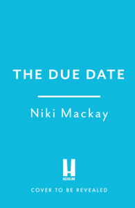 The Due Date : An absolutely gripping thriller with a mind-blowing twist