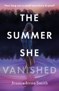 The Summer She Vanished: An addictive and unputdownable crime thriller for summer 2025