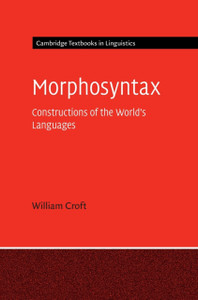Morphosyntax : Constructions of the World's Languages