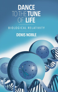 Dance to the Tune of Life : Biological Relativity Dance to the Tune of Life : Biological Relativity