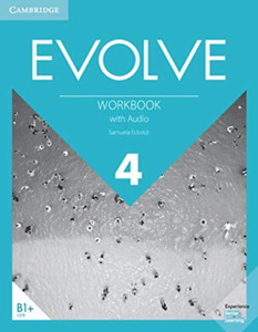Evolve Level 4 Workbook with Audio Evolve Level 4 Workbook with Audio