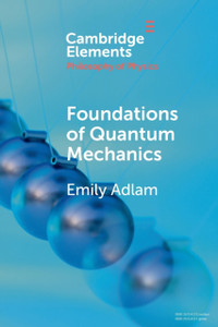 Foundations of Quantum Mechanics Foundations of Quantum Mechanics