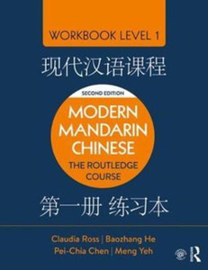 Modern Mandarin Chinese: The Routledge Course Workbook Level 1