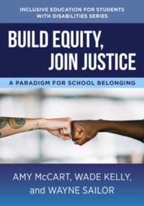 Build Equity, Join Justice : A Paradigm for School Belonging Build Equity, Join Justice : A Paradigm for School Belonging