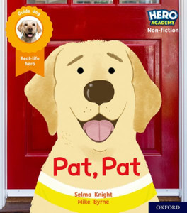 Hero Academy Non-fiction: Oxford Level 1, Lilac Book Band: Pat, Pat Hero Academy Non-fiction: Oxford Level 1, Lilac Book Band: Pat, Pat