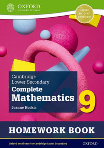 Cambridge Lower Secondary Complete Mathematics 9: Homework Book - Pack of 15 (Second Edition) Cambridge Lower Secondary Complete Mathematics 9: Homework Book - Pack of 15 (Second Edition)