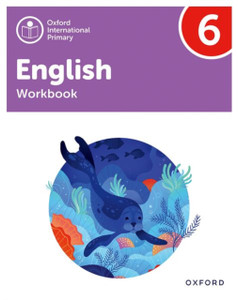 Oxford International Primary English: Workbook Level 6 Oxford International Primary English: Workbook Level 6