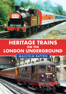 Heritage Trains on the London Underground Heritage Trains on the London Underground
