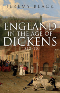 England in the Age of Dickens : 1812-70 England in the Age of Dickens : 1812-70
