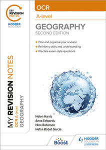My Revision Notes: OCR A-Level Geography: Second Edition My Revision Notes: OCR A-Level Geography: Second Edition