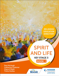 Spirit and Life: Religious Education Curriculum Directory for Catholic Schools Key Stage 3 Book 1 Spirit and Life: Religious Education Curriculum Directory for Catholic Schools Key Stage 3 Book 1